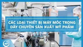 Tổng hợp các loại thiết bị máy móc trong dây chuyền sản xuất mỹ phẩm