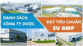 Danh sách 10 công ty sản xuất dược phẩm tiêu chuẩn EU GMP tại Việt Nam