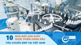 Danh sách 10 nhà máy sản xuất dược phẩm tiêu chuẩn GMP hàng đầu tại Việt Nam