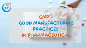 GMP - Good Manufacturing Practices in pharmaceutical