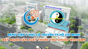 Bệnh viện Y học Cổ truyền TP. Hồ Chí Minh đẩy mạnh sản xuất thuốc đạt tiêu chuẩn WHO-GMP