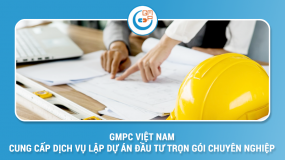 GMPc Việt Nam - Cung cấp dịch vụ lập dự án đầu tư dự án trọn gói chuyên nghiệp