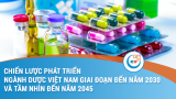 Chiến lược phát triển ngành Dược Việt Nam giai đoạn đến năm 2030 và tầm nhìn đến 2045