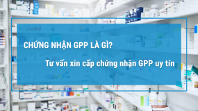 Chứng nhận GPP là gì? Tư vấn xin cấp chứng nhận GPP uy tín