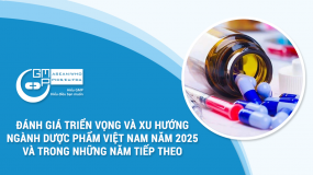 Đánh giá triển vọng và xu hướng ngành dược phẩm Việt Nam năm 2025 và những năm tiếp theo