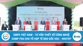 GMPc Việt Nam - Đơn vị tư vấn tiêu chuẩn cGMP FDA cho Tổ hợp Công nghệ Tế bào gốc HSC - HOSTEP