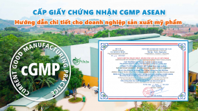 Cấp Giấy chứng nhận CGMP ASEAN: Hướng dẫn chi tiết cho doanh nghiệp sản xuất mỹ phẩm