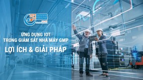 Ứng dụng AI và IoT trong giám sát và quản lý nhà máy GMP: Lợi ích và giải pháp