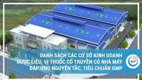 Danh sách các cơ sở kinh doanh dược liệu, vị thuốc cổ truyền có nhà máy đáp ứng nguyên tắc, tiêu chuẩn GMP theo quy định tại Thông tư số 35/2018/TT – BYT
