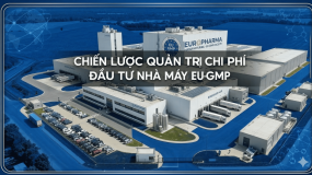 Chiến lược tối ưu chi phí đầu tư nhà máy Dược phẩm tiêu chuẩn EU GMP tại Việt Nam