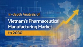 In-depth Analysis of Vietnam’s Pharmaceutical Manufacturing Market to 2030