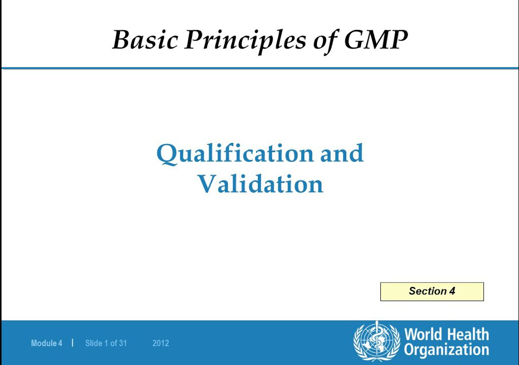WHO GMP guidelines Qualification and Validation