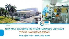 Nhà máy mỹ phẩm Hanacos Việt Nam tiêu chuẩn CGMP ASEAN