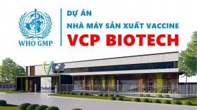 Nhà máy sản xuất Vaccine VCP BIOTECH tiêu chuẩn WHO GMP